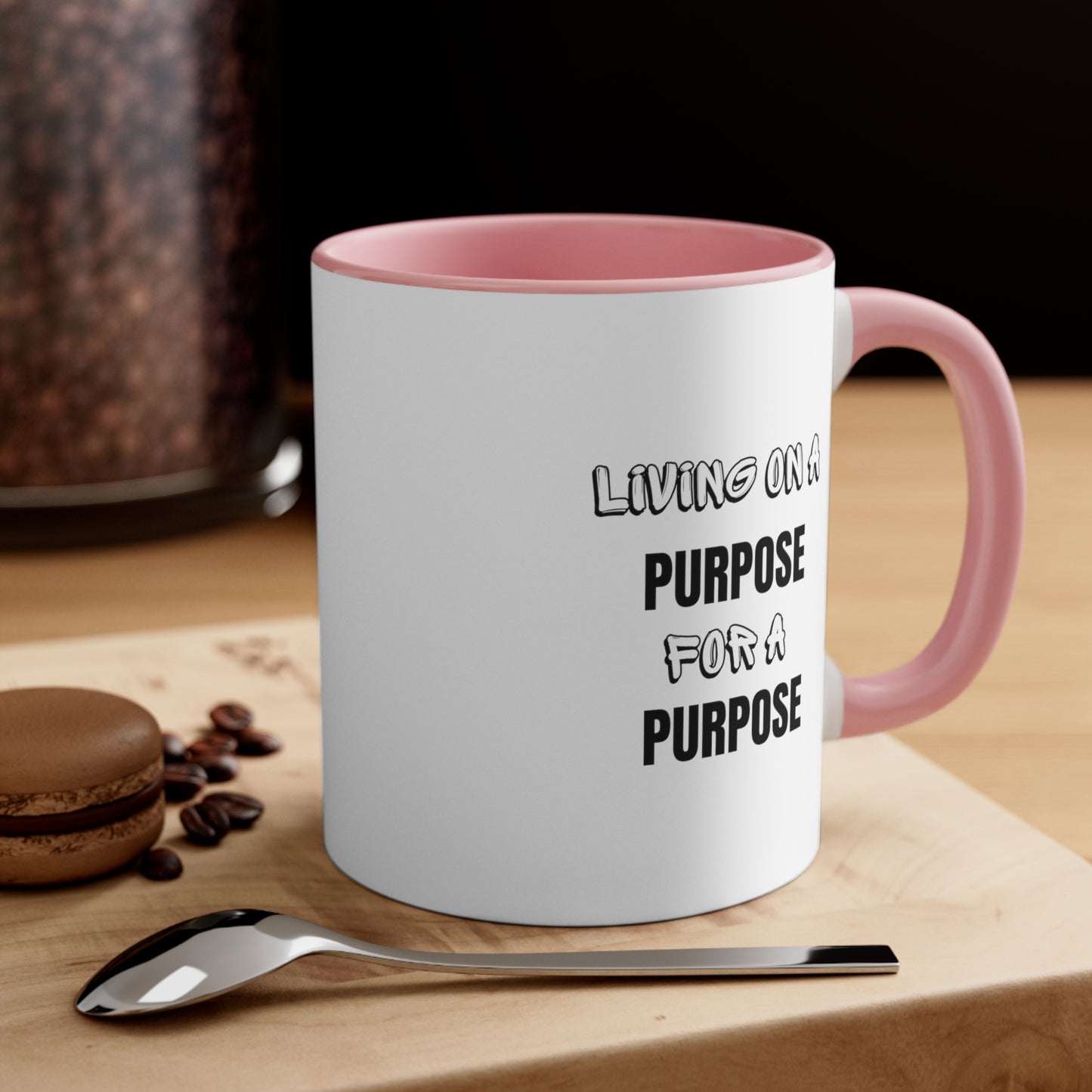 Accent Coffee Mug- Living on purpose for a purpose