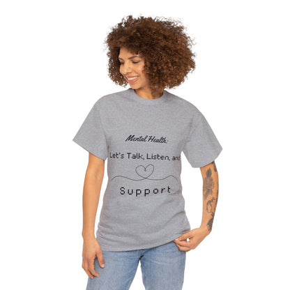 Unisex Heavy Cotton Tee - Mental Health: Let's Talk, Listen, and Support