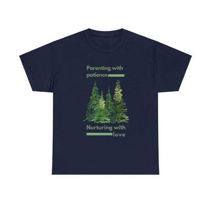 Unisex T-Shirt - Parenting with Patience, Nurturing with Love