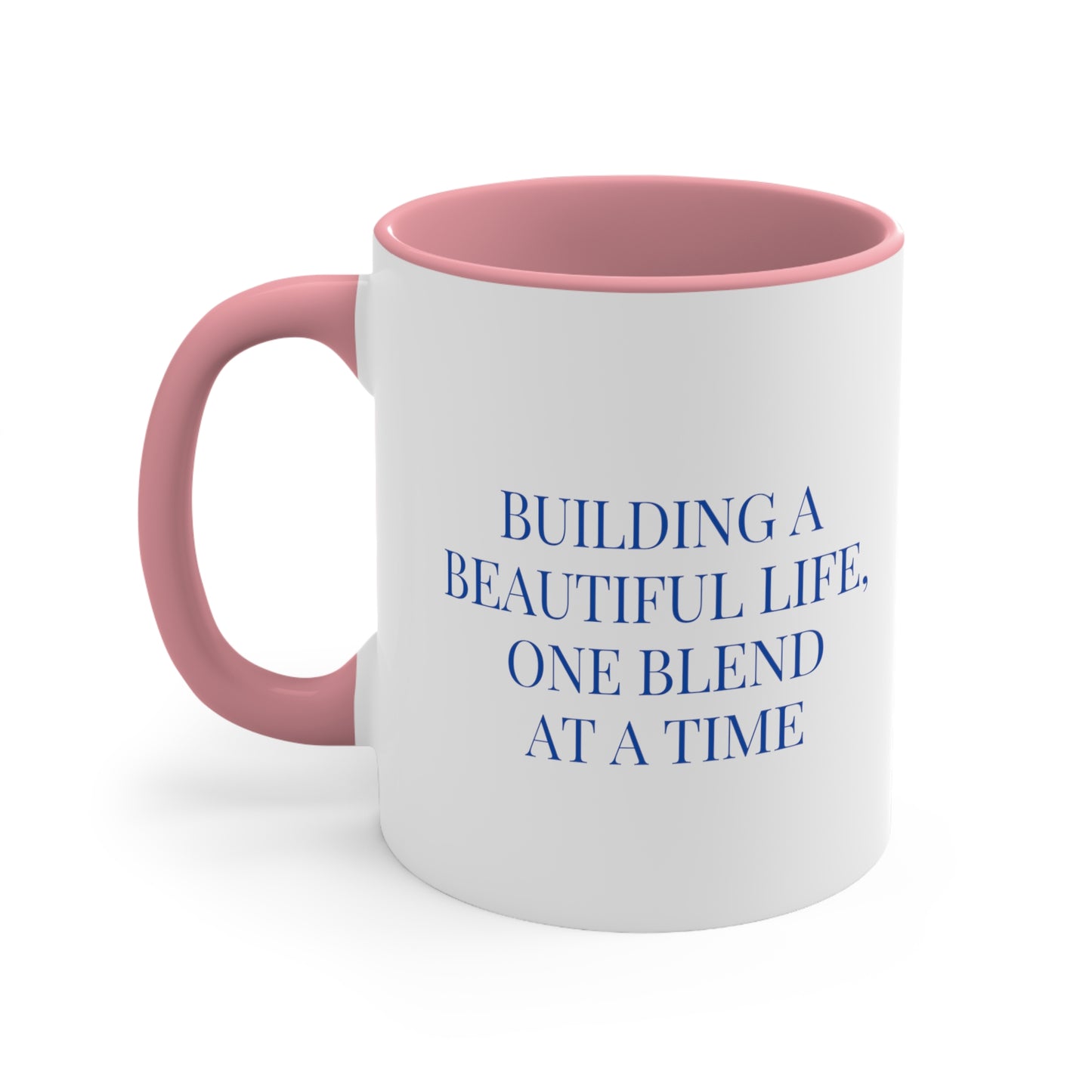 Accent Coffee Mug - Building a Beautiful Life, One Blend at a Time