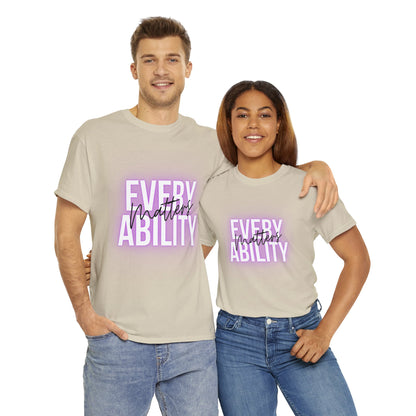 Unisex T-Shirt - Every Ability Matters