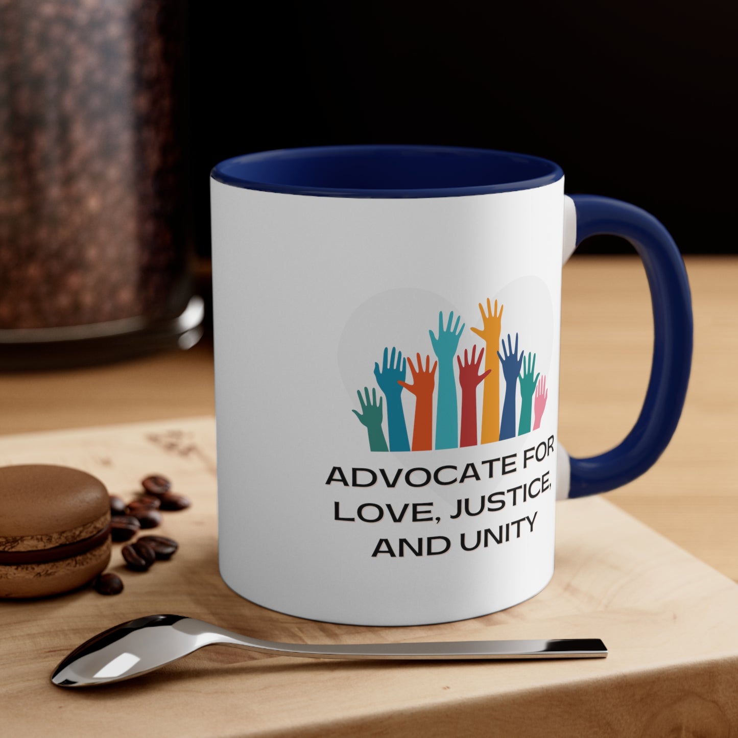 Accent Coffee Mug - Advocate for Love, Justice, and Unity