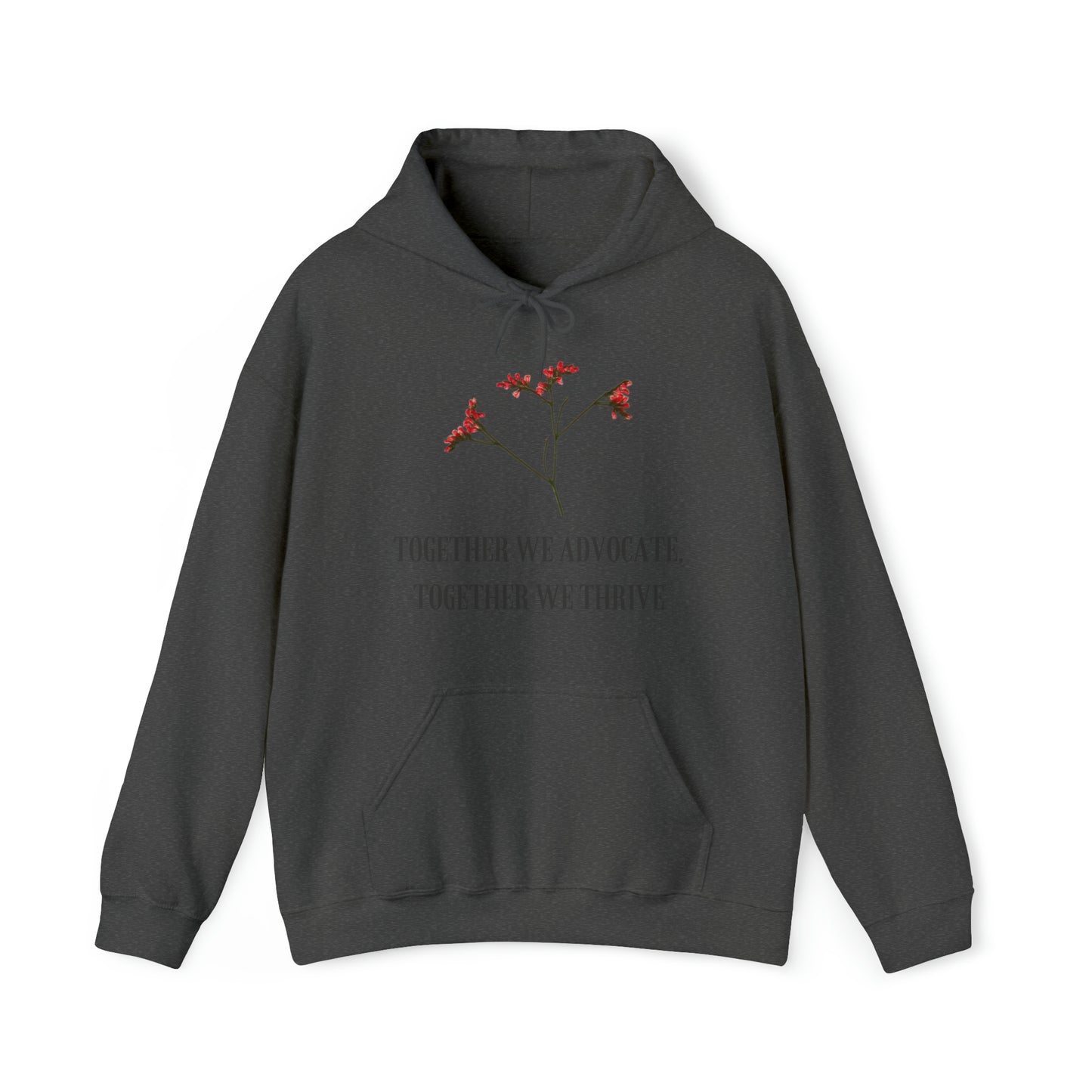 Unisex Hooded Sweatshirt - Together We Advocate, Together We Thrive