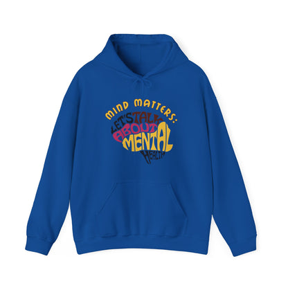 Unisex Hooded Sweatshirt - Mind Matters: Let's Talk About Mental Health