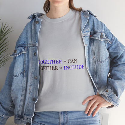 Unisex T-Shirt - Together We Can, Together We Include