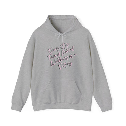 Unisex Hooded Sweatshirt - Every Step Toward Mental Wellness is a Victory