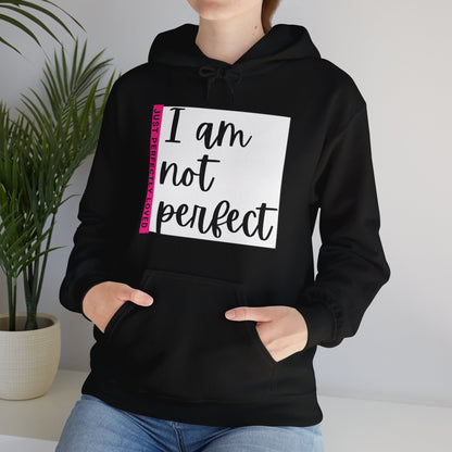 Unisex Hooded Sweatshirt - I am not perfect, just perfectly loved