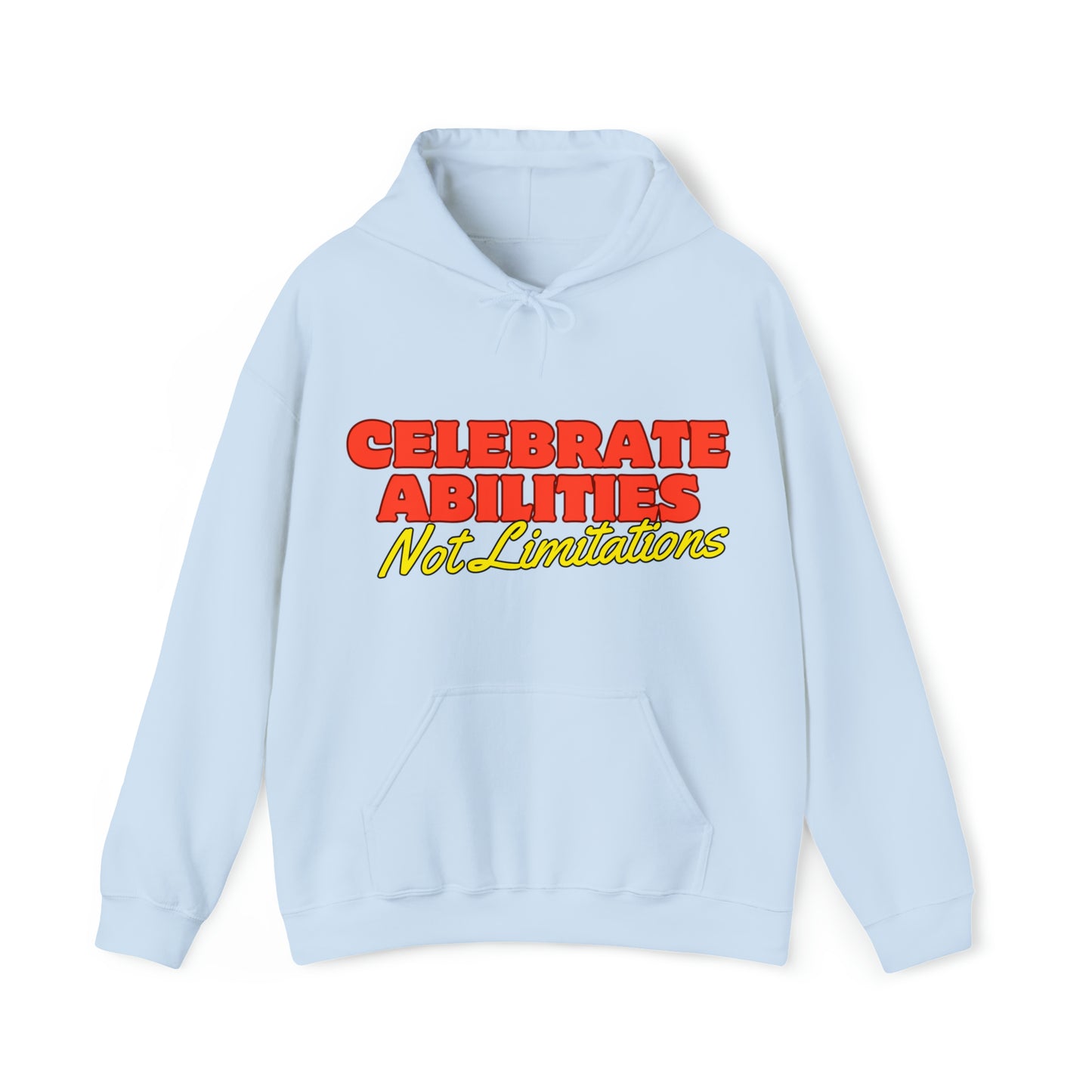 Unisex Hooded Sweatshirt - Celebrate Abilities, Not Limitations