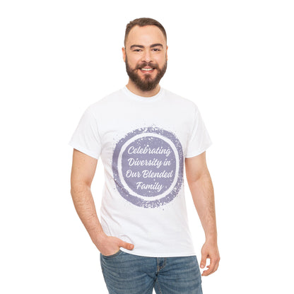 Unisex T-Shirt - Celebrating Diversity in Our Blended Family