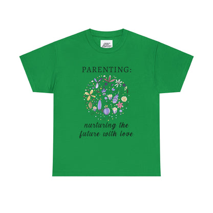 Unisex T-Shirt - Parenting: Nurturing the Future with Love