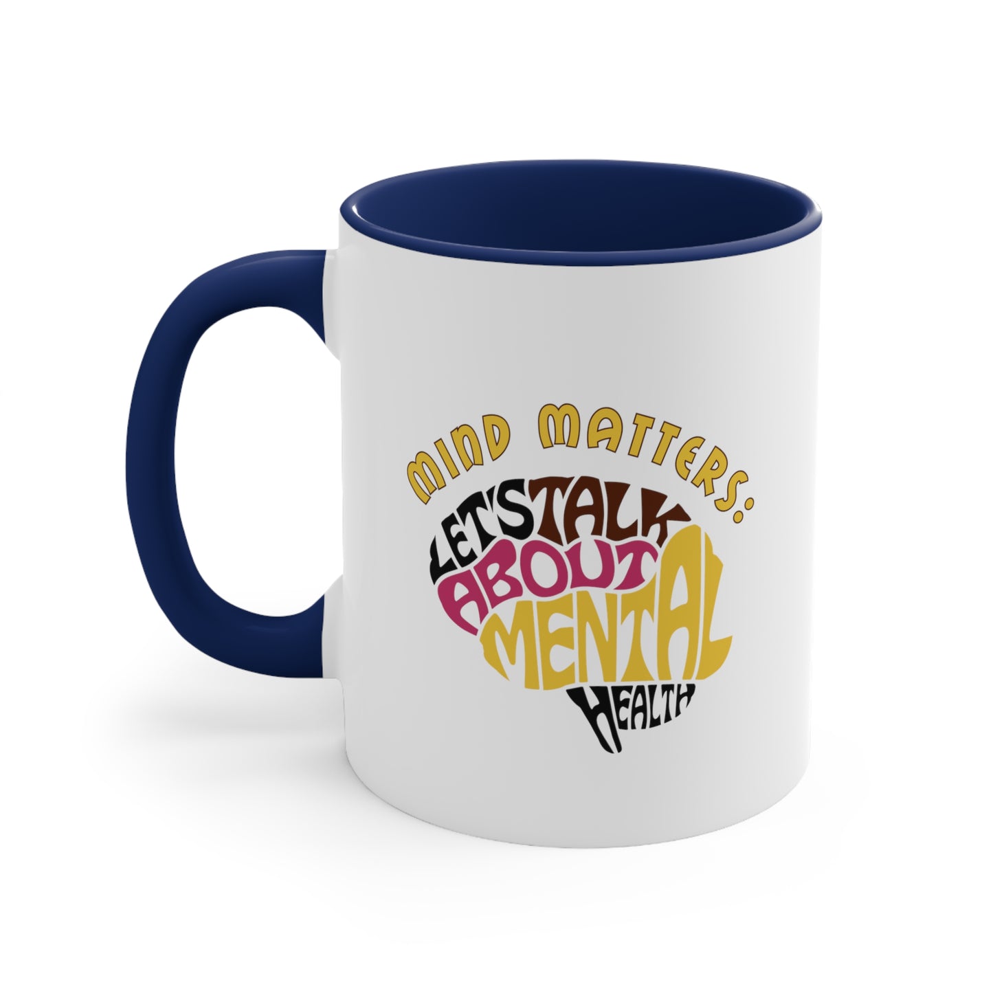 Accent Coffee Mug - Mind Matters: Let's Talk About Mental Health