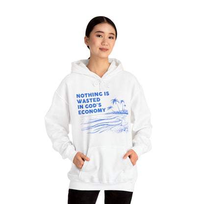 Unisex Hooded Sweatshirt - Nothing is wasted in God’ economy