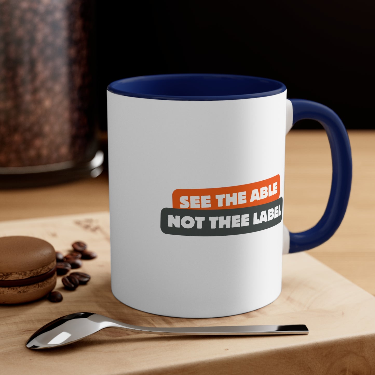 Accent Coffee Mug - See the Able, Not the Label