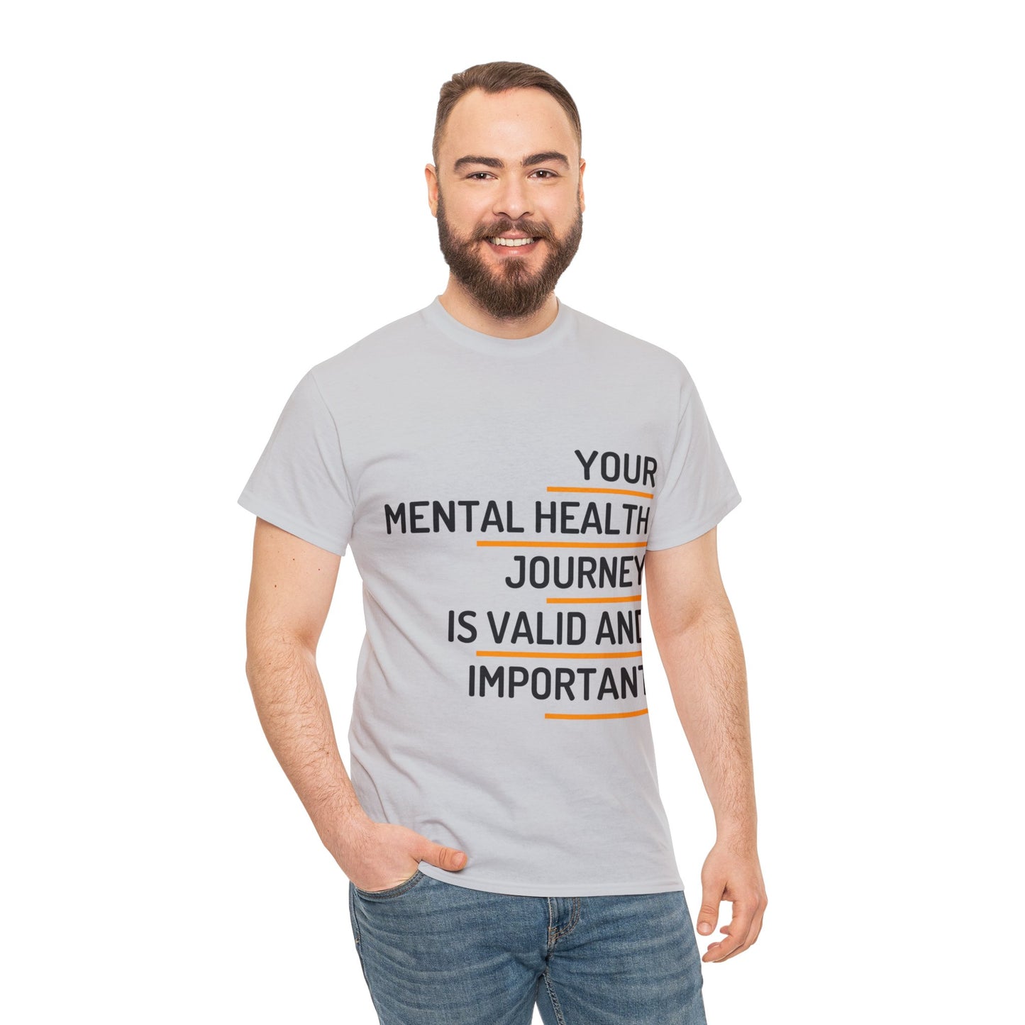 Unisex Heavy Cotton Tee - Your Mental Health Journey is Valid and Important