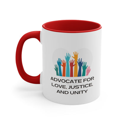 Accent Coffee Mug - Advocate for Love, Justice, and Unity