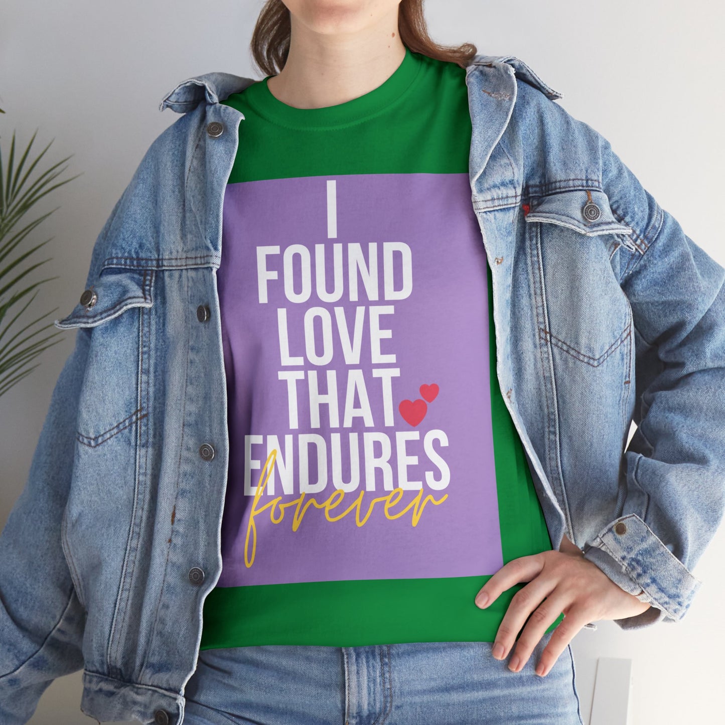 Unisex Heavy Cotton Tee -  I found love that endures forever