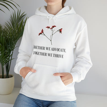 Unisex Hooded Sweatshirt - Together We Advocate, Together We Thrive