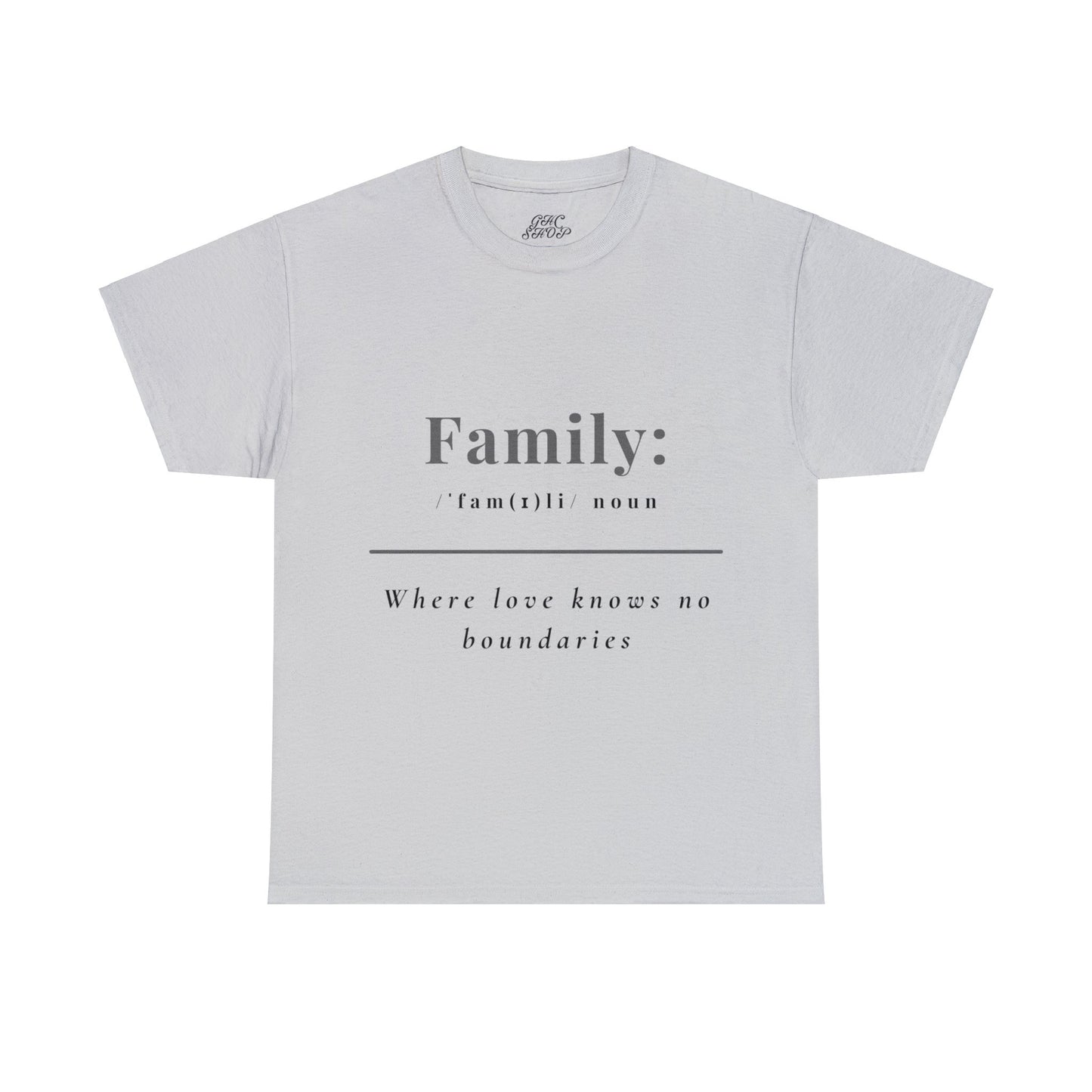 Unisex T-Shirt - Family: Where Love Knows No Boundaries