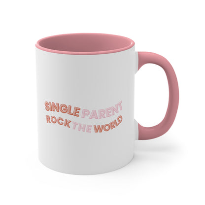 Accent Coffee Mug - Single Parents Rock the World