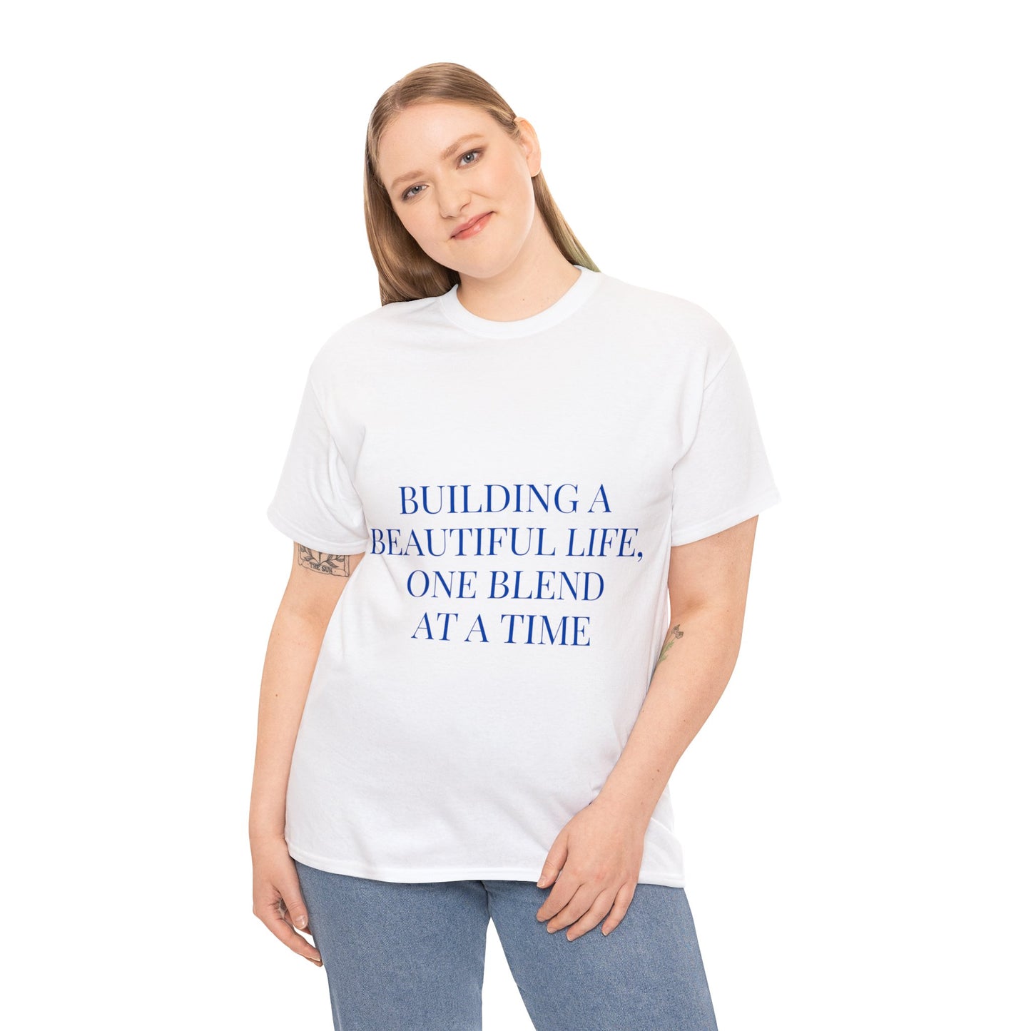 Unisex T-Shirt - Building a Beautiful Life, One Blend at a Time