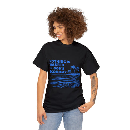 Unisex Heavy Cotton Tee - Nothing is wasted in God’ economy