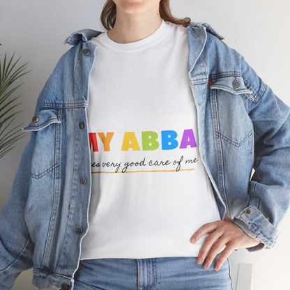 Unisex Heavy Cotton Tee - My Abba Father takes very good care of me