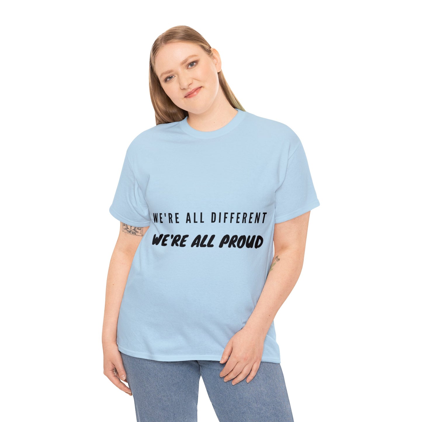 Unisex T-Shirt - We're All Different, We're All Proud