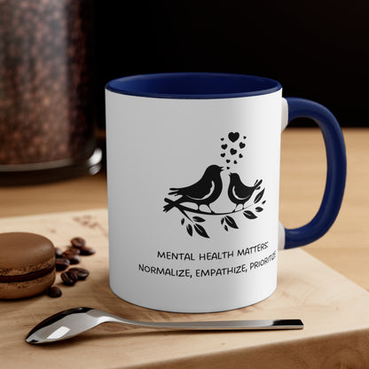 Accent Coffee Mug - Mental Health Matters: Normalize, Empathize, Prioritize