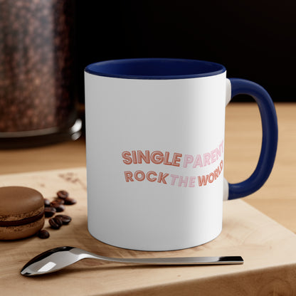 Accent Coffee Mug - Single Parents Rock the World