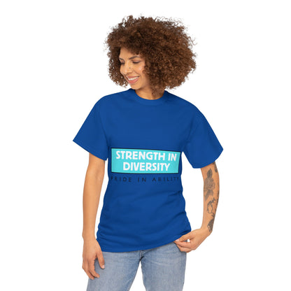 Unisex T-Shirt - Strength in Diversity, Pride in Ability