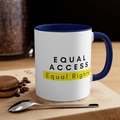 Accent Coffee Mug - Equal Access, Equal Rights