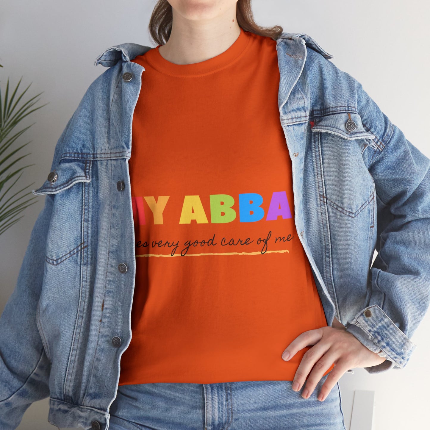 Unisex Heavy Cotton Tee - My Abba Father takes very good care of me