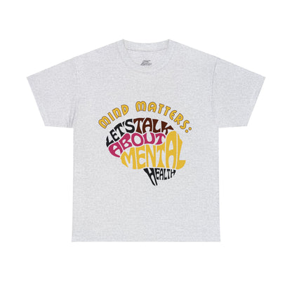 Unisex Heavy Cotton Tee - Mind Matters: Let's Talk About Mental Health