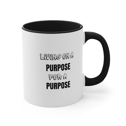 Accent Coffee Mug- Living on purpose for a purpose