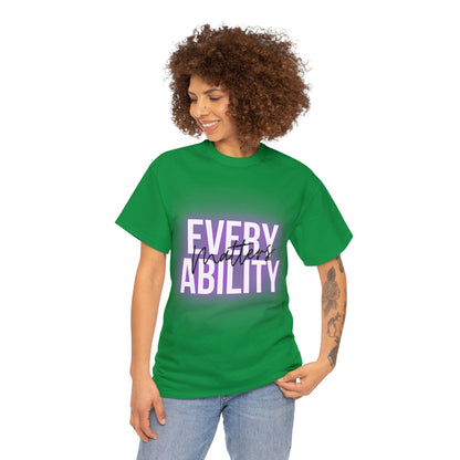 Unisex T-Shirt - Every Ability Matters