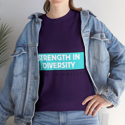 Unisex T-Shirt - Strength in Diversity, Pride in Ability