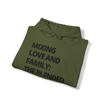 Unisex Hooded Sweatshirt - Mixing Love and Family: The Blended Way