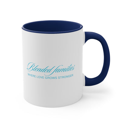 Accent Coffee Mug - Blended Families: Where Love Grows Stronger