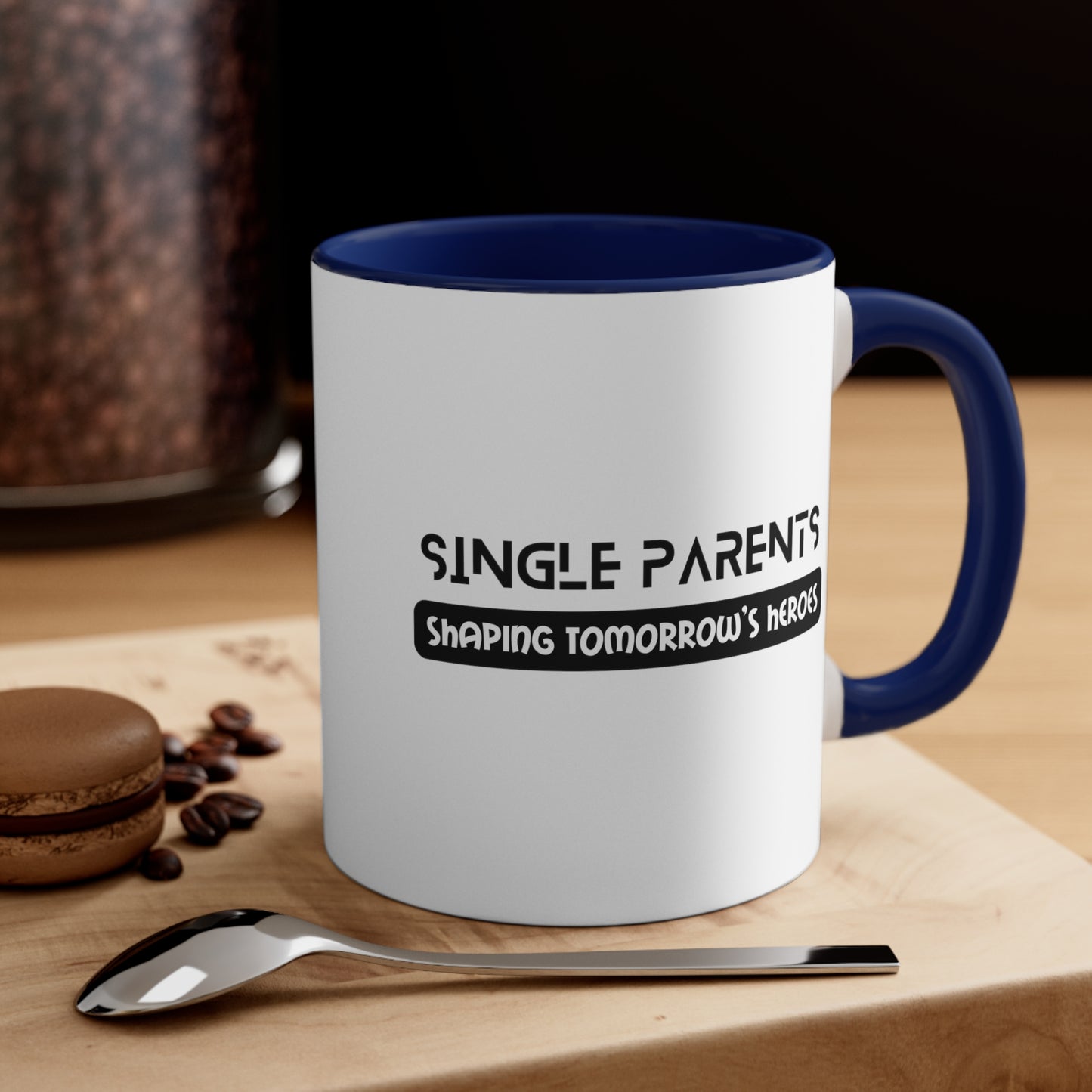 Accent Coffee Mug - Single Parents: Shaping Tomorrow's Heroes