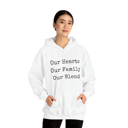 Unisex Hooded Sweatshirt - Our Hearts, Our Family, Our Blend