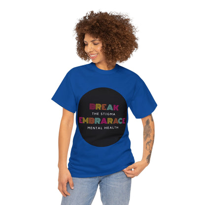 Unisex Heavy Cotton Tee - Break the Stigma, Embrace Mental Health