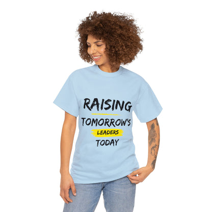 Unisex T-Shirt - Raising Tomorrow's Leaders Today