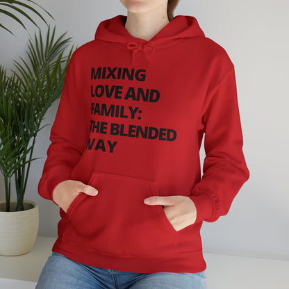 Unisex Hooded Sweatshirt - Mixing Love and Family: The Blended Way