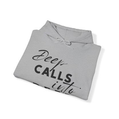 Unisex Hooded Sweatshirt - Deep calls into deep