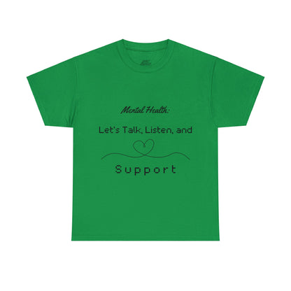 Unisex Heavy Cotton Tee - Mental Health: Let's Talk, Listen, and Support