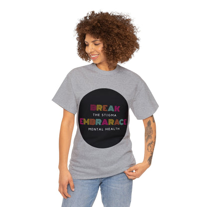 Unisex Heavy Cotton Tee - Break the Stigma, Embrace Mental Health