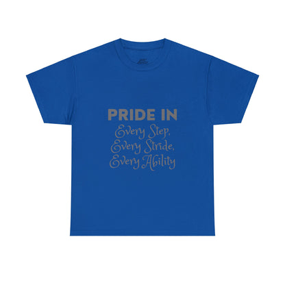 Unisex T-Shirt - Pride in Every Step, Every Stride, Every Ability