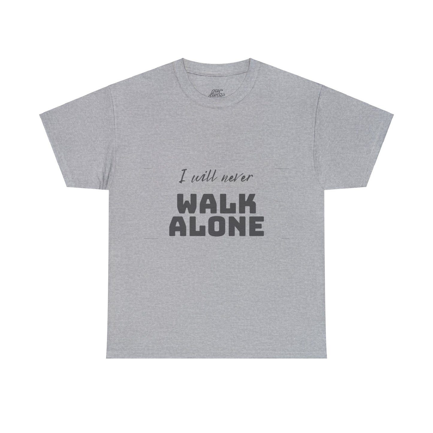 Unisex Heavy Cotton Tee - I will never walk alone