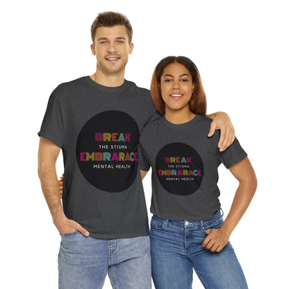 Unisex Heavy Cotton Tee - Break the Stigma, Embrace Mental Health