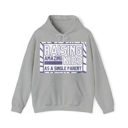 Unisex Hooded Sweatshirt - Raising Amazing Kids as a Single Parent